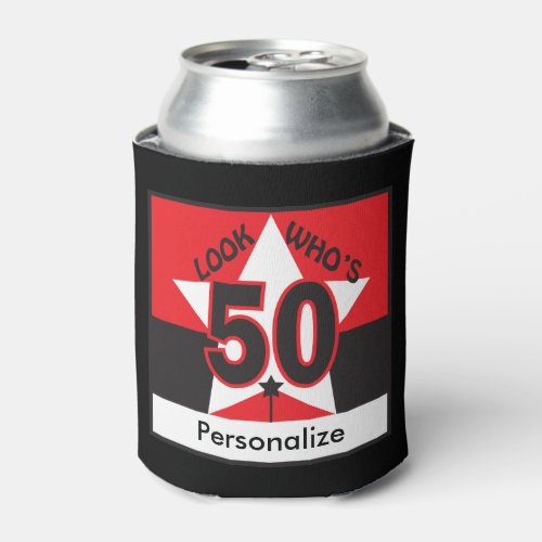 Look Whos 50 _ Birthday Can Cooler