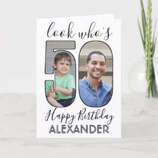 Look Who's 50 Black & White 2 Photo Happy Birthday Card