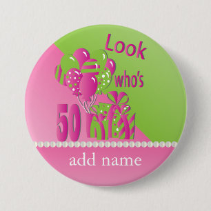Look Who's 50 in Pink - 50th Birthday Button