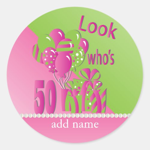 Look Whos 50 in Pink _ 50th Birthday Classic Round Sticker