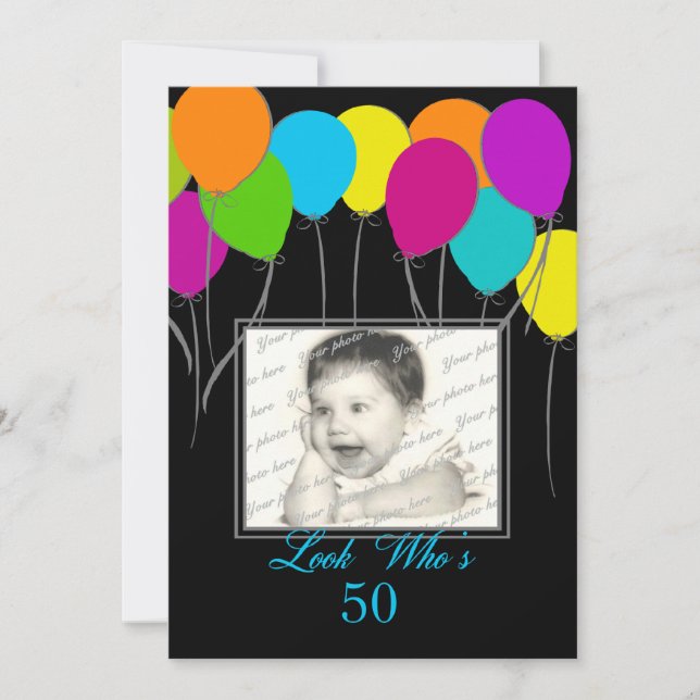 Look Who's 50 Party Balloons Birthday Photo Invitation (Front)