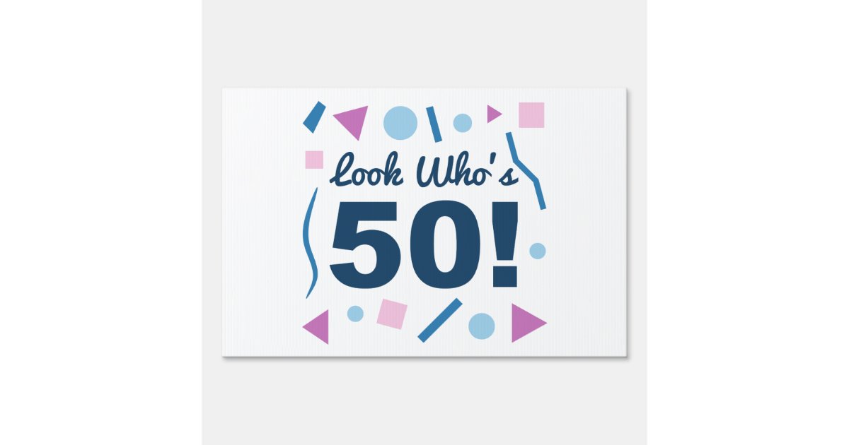 Look Whos 50 Yard Sign Zazzle