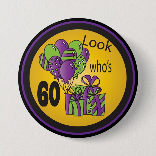 Look Who's 60 - 60th Birthday Pinback Button (Front)