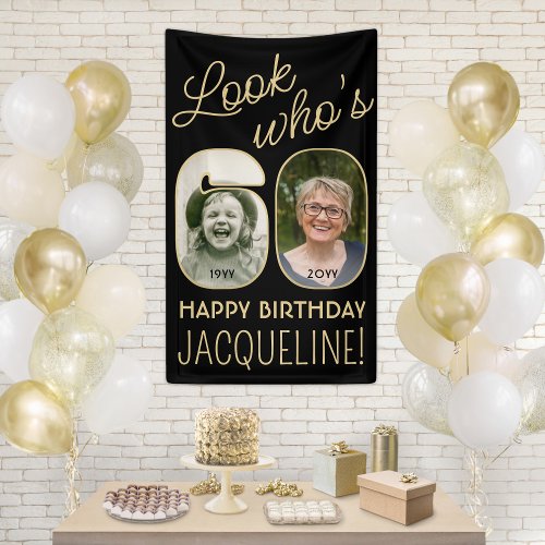 Look Whos 60 Black  Gold 2 Photo Birthday Party Banner