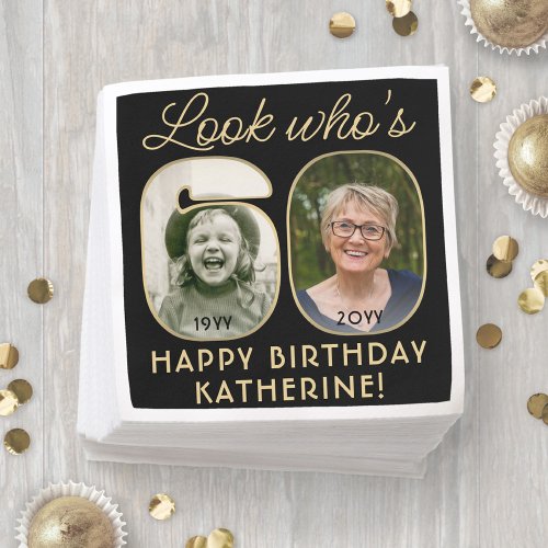 Look Whos 60 Black  Gold Happy Birthday 2 Photo Napkins