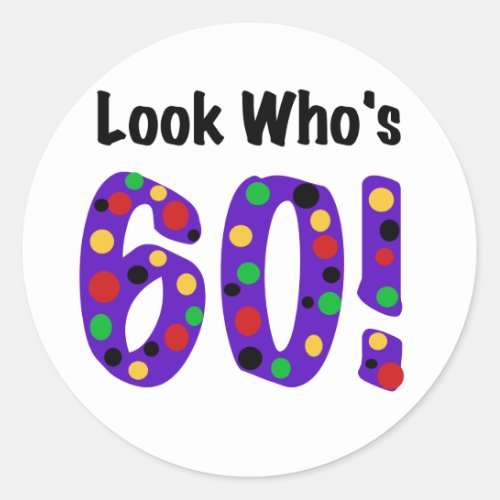 Look Whos 60 Classic Round Sticker
