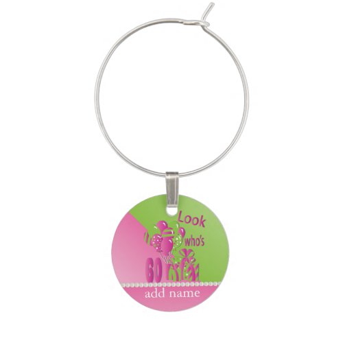 Look Whos 60 in Pink _ 60th Birthday Wine Charm