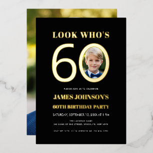 Look Who's 60 Kid Photo 60th Birthday Black Gold Foil Invitation