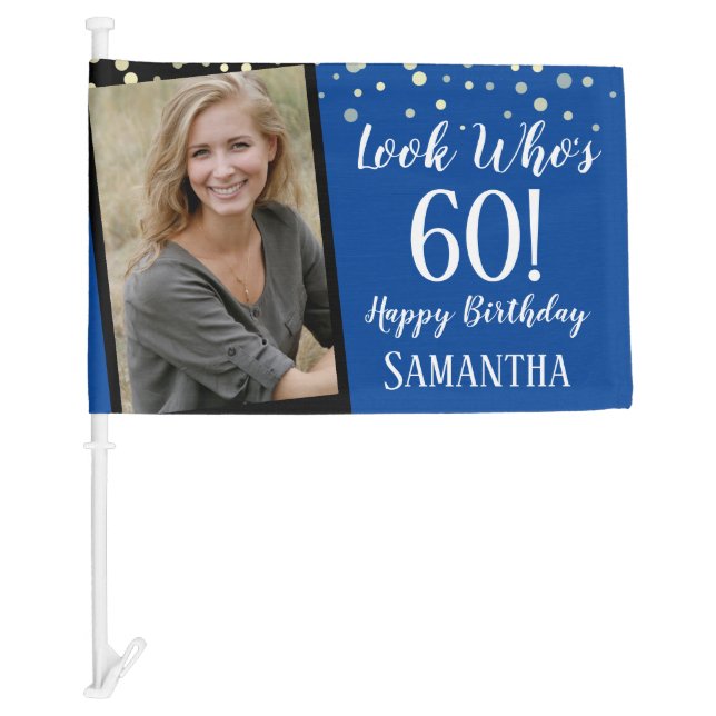 Look Who's 60 One Photo Birthday blue Car Flag (Front)
