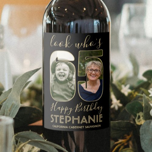 Look Whos 65 Black  Gold 2 Photo Birthday Party Wine Label