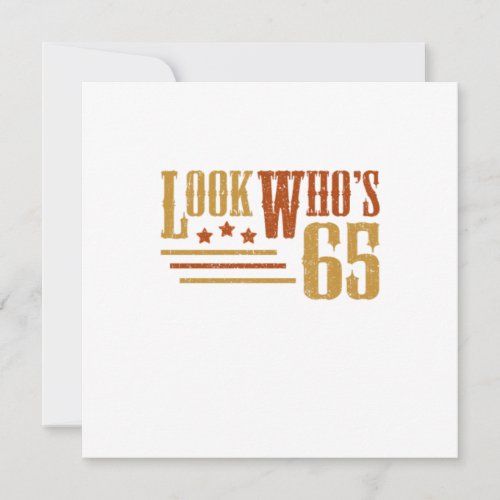 Look Whos 65 Years Old Funny 65th Birthday Gift Invitation