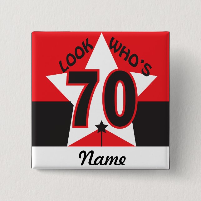 Look Who's 70 | 70th Birthday Button (Front)
