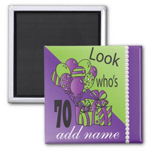 Look Whos 70 _ 70th Birthday Magnet