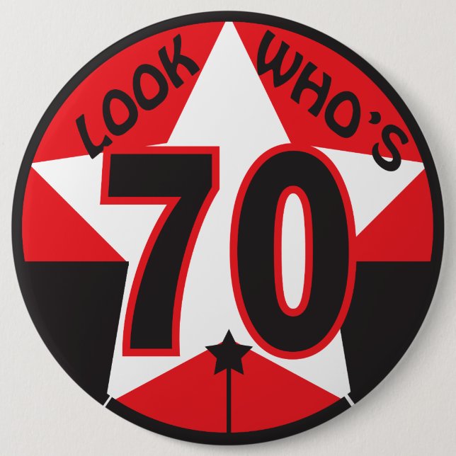 Look Who's 70 | 70th Birthday Pinback Button (Front)