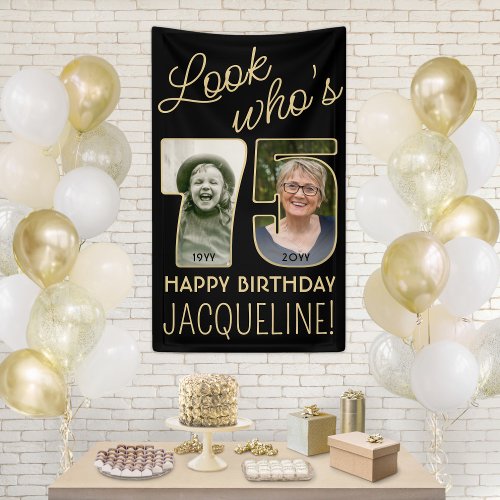 Look Whos 75 Black  Gold 2 Photo Birthday Party Banner