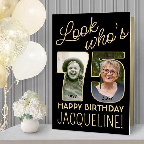 Look Whos 75 Black  Gold Giant 2 Photo Birthday Card