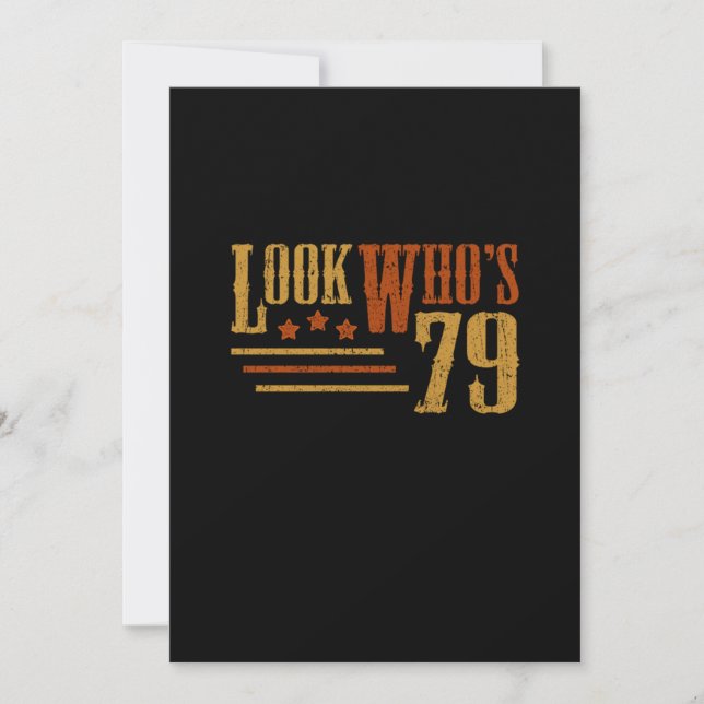 Look Whos 79 Years Old Funny 79th Birthday Gift Invitation (Front)