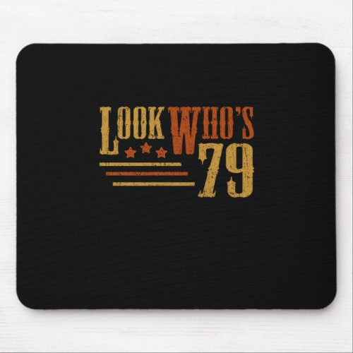 Look Whos 79 Years Old Funny 79th Birthday Gift Mouse Pad