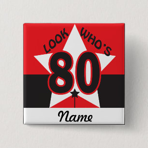 Look Who's 80   80th Birthday Pinback Button