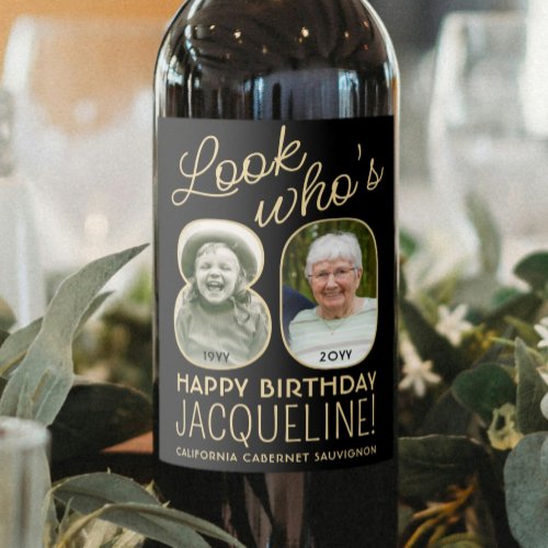 Look Whos 80 Black  Gold 2 Photo Birthday Party Wine Label