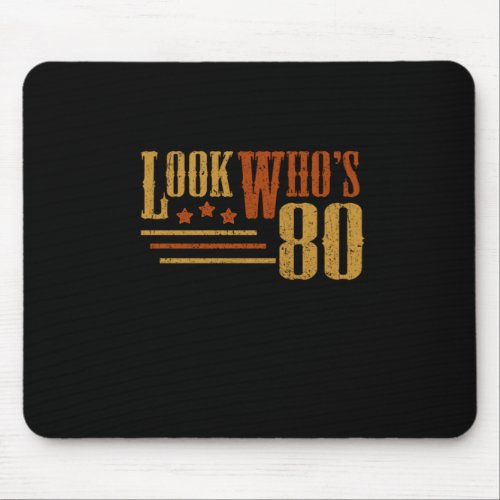 Look Whos 80 Years Old Funny 80th Birthday Gift Mouse Pad