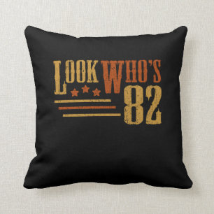 Look Whos 82 Years Old Funny 82nd Birthday Gift Throw Pillow