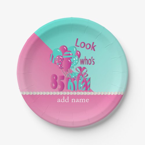 Look Whos 85  85th Birthday _ Pink and Turquoise Paper Plates