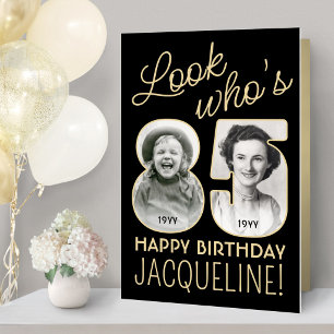 Look Who's 85 Giant Black & Gold 2 Photo Birthday Card