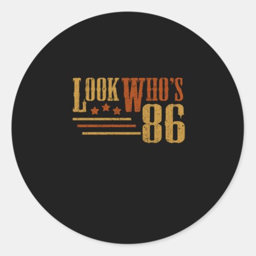 Look Whos 86 Years Old Funny 86th Birthday Gift Classic Round Sticker