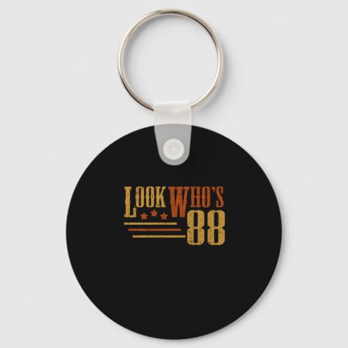 Look Whos 88 Years Old Funny 88th Birthday Gift Keychain