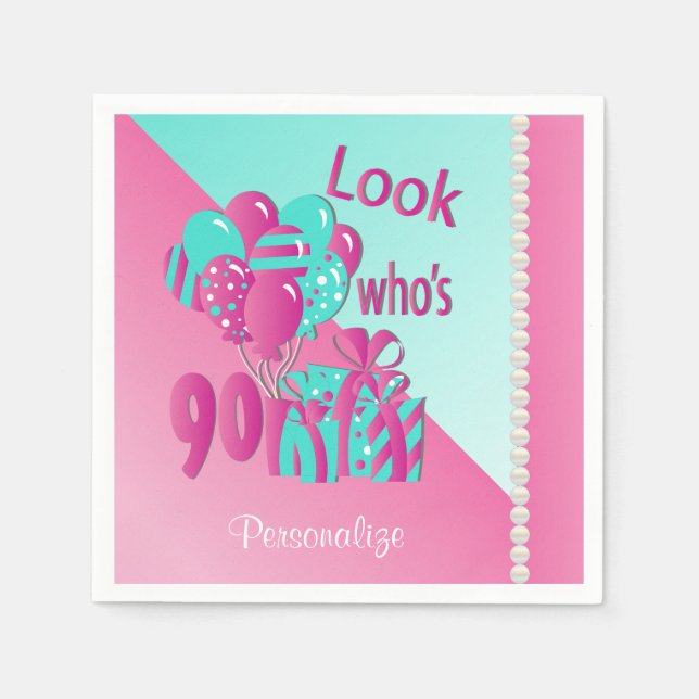 Look Who's 90 | 90th Birthday - Pink and Turquoise Napkins (Front)