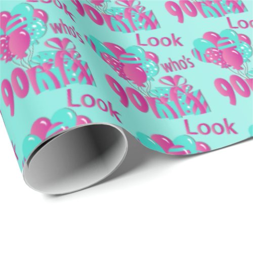 Look Whos 90 in Pink and Turquoise_ 90th Birthday Wrapping Paper