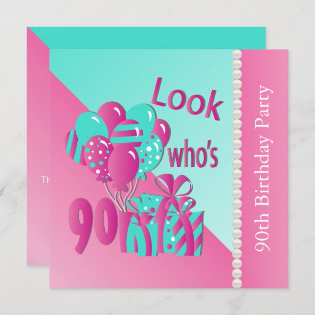 Look Who's 90  Pink and Turquoise  90th Birthday Invitation (Front/Back)