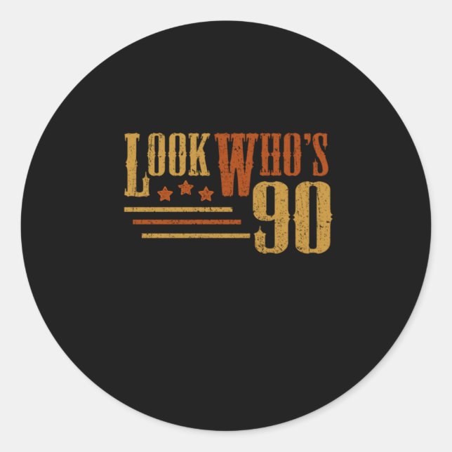 Look Whos 90 Years Old Funny 90th Birthday Gift Classic Round Sticker (Front)