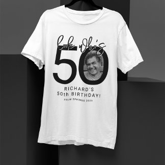 Look who's Fifty | Photo 50th Birthday T-Shirt