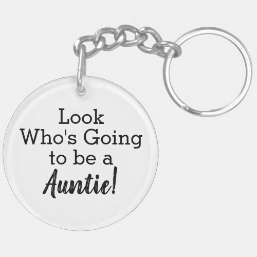 Look Whos Going to be a Auntie Keychain