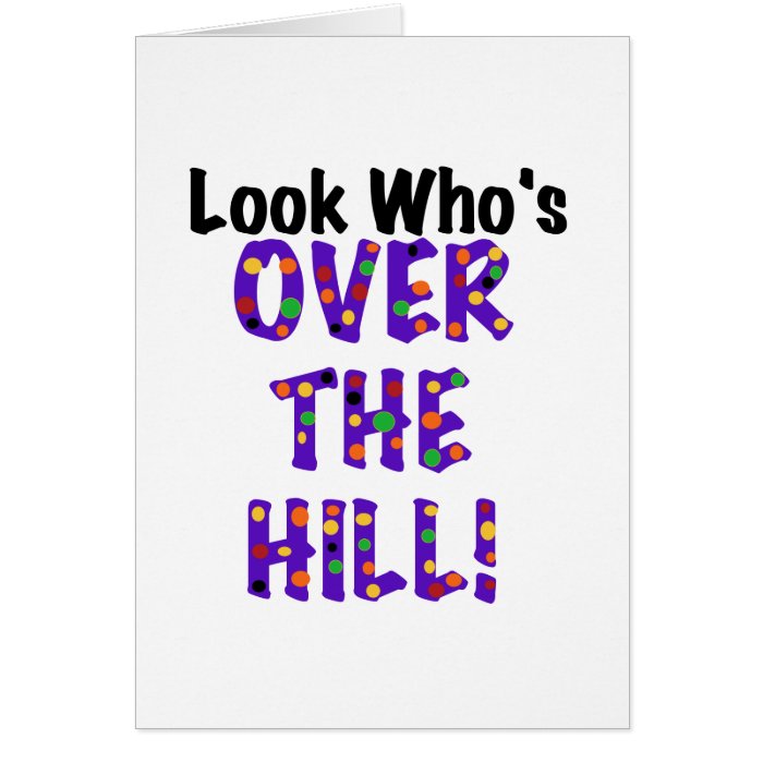 Look Who's Over the Hill Cards