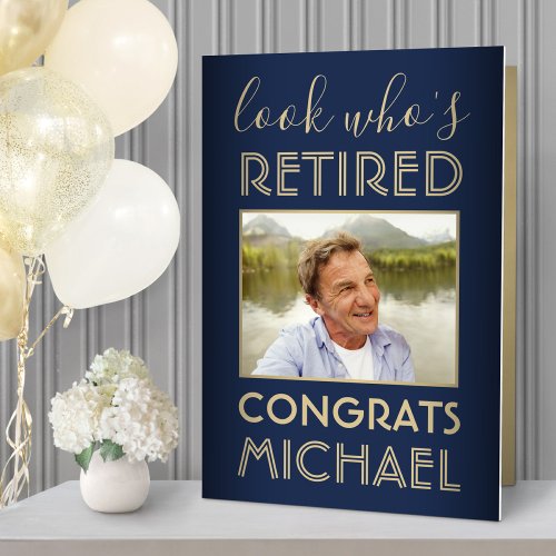 Look Whos Retired Big Photo Navy Gold Retirement Card