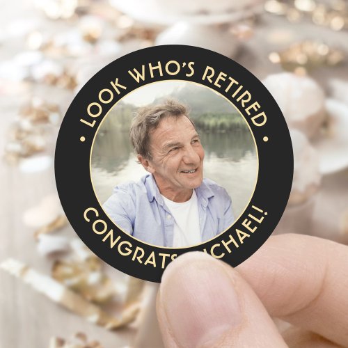 Look Whos Retired Black  Gold Retirement Photo Classic Round Sticker