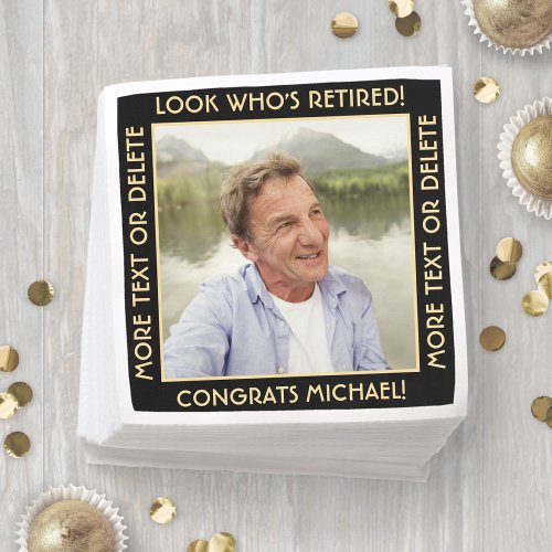 Look Whos Retired Black  Gold Retirement Photo Napkins