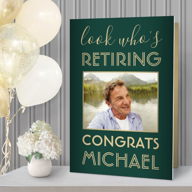 Look Who's Retiring Big Congrats Photo Green Gold Card (Creator Uploaded)