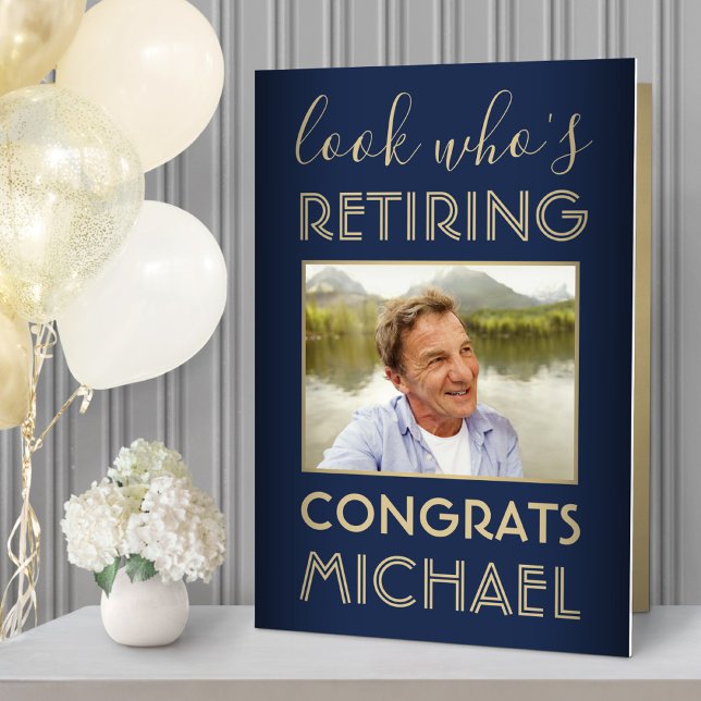 Look Who's Retiring Big Congrats Photo Navy & Gold Card (Creator Uploaded)