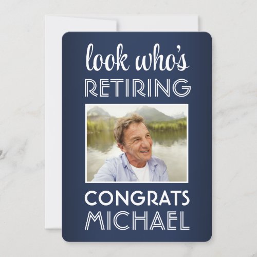 Look Whos Retiring Navy  White Retirement Photo Invitation