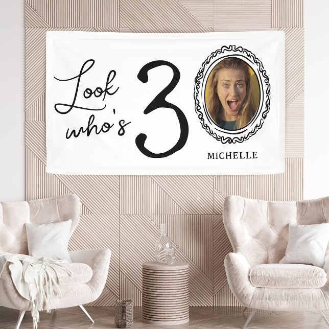 Look Who's Thirty Photo 30th Birthday Banner (Creator Uploaded)
