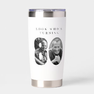 Look who's turning 80, 80th birthday insulated tumbler
