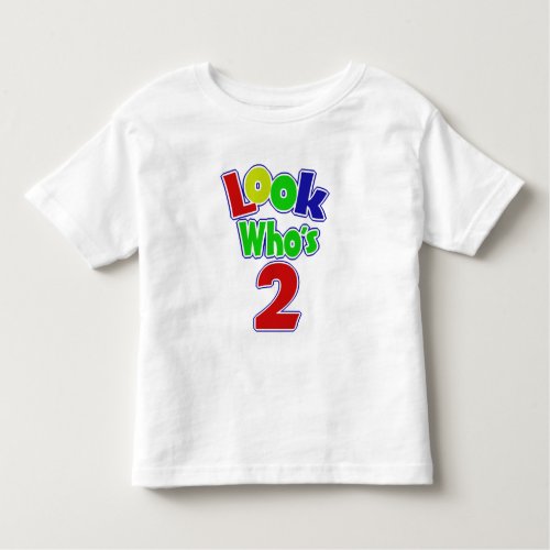 Look Whos Two Toddler T_shirt