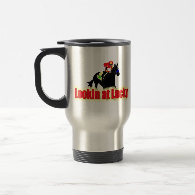 Lookin at Lucky Travel Mug (Left)