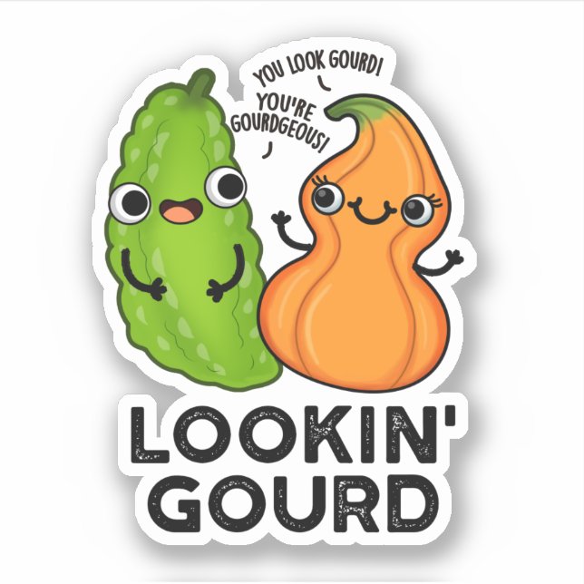 Lookin Gourd Funny Veggie Pun  Sticker (Front)