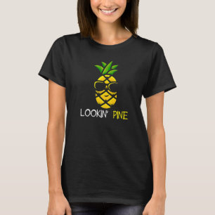 Lookin Pine Cool Pineapple   T-Shirt