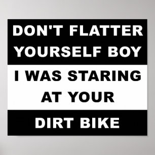 Looking At Your Dirtbike Funny Poster